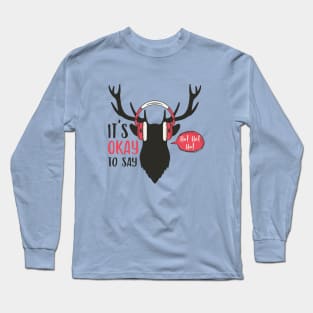 I'ts Okay To Say Ho-Ho Long Sleeve T-Shirt